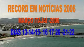 Record em Notícias de 13 até 22 de março de 2006