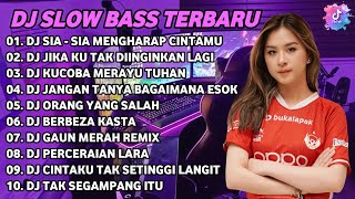 DJ SLOW BASS TERBARU 2024 | DJ VIRAL TIKTOK FULL BASS 🎵 DJ SIA - SIA MENGHARAP CINTAMU | FULL ALBUM