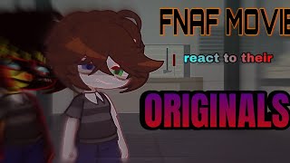 FNAF Movie react to their Originals || Part 2 || credits in desc ||