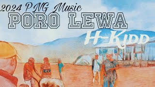 Poro Lewa (2024 PNG Music) - H~Kidd