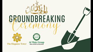 Alhamdulilah Ground Breaking Ceremony of The Elegance Tower Thanks Bahria Town Management.