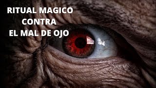 ANTIGUO RITUAL MAGICO SUPER EFECTIVO Y POTENTE PARA ELIMINAR EL MAL DE OJO