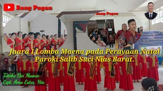 Juara I Lomba Maena  Pada Perayaan Natal Wanita Katolik Paroki Salib Suci Nias Barat