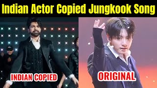 Indian Actor Copied Jungkook Song 🇮🇳 | Bollywood Copy Jungkook