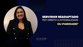 Integralidade e Paridade: Servidor readaptado