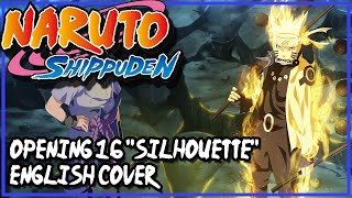 Naruto Shippuden OP 16: "Silhouette" ENGLISH (Ft. AdenMusic)