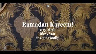 Ramadan Kareem. May Allah Bless You & Your Family!