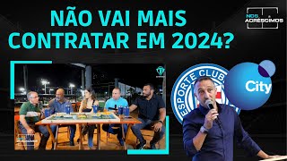 BAHIA NÃO VAI CONTRATAR? GRUPO CITY É A MELHOR SAF DO BRASIL?