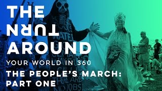 The People's March: Part One | The Turnaround: Your World in 360