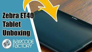 Unboxing and Overview of the New Zebra ET40 Enterprise Tablet 2023