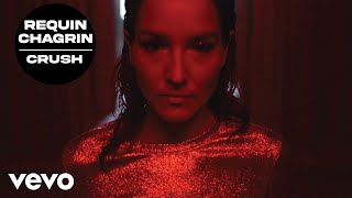 Requin Chagrin Ft. Anaïs Demoustier - Crush