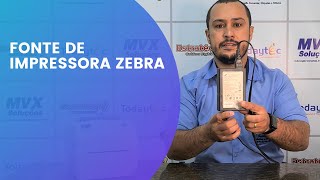 Fonte da Impressora Zebra