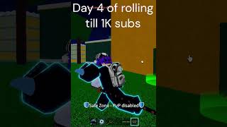 Day 4 of rolling till 1K Subs #goviral #viral #sea2 #roblox #bloxfruits