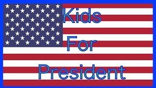 Kids for President 2016 long Demo 1