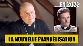 LA NOUVELLE ÉVANGÉLISATION EN 2022 (interview de Mgr Garin, évêque de Saint-Claude dans le Juras)