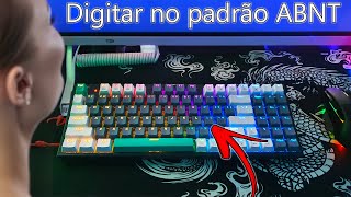 COMO DIGITAR EM TECLADO AMERICANO COMO SE FOSSE ABNT?