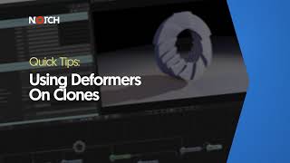 Using Deformers on Clones (Notch Quick Tip)