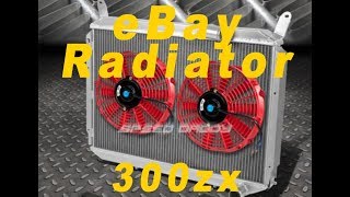 eBay Radiator Setup and Review 300zx Z31