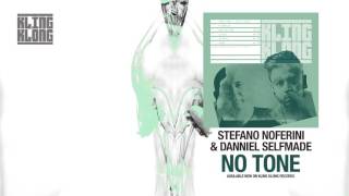 Stefano Noferini & Danniel Selfmade - No Tone