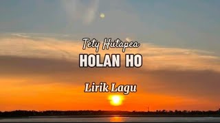 Tety hutapea - Holan ho || Lirik lagu