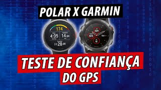 POLAR X GARMIN - Teste de confiança do GPS