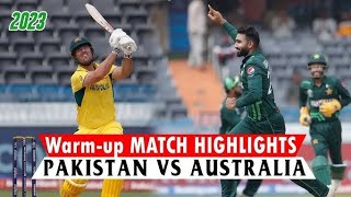 Pakistan vs Australia World Cup 2023 Warm-up Match Highlights 2023 | PAK vs AUS TODAY MATCH