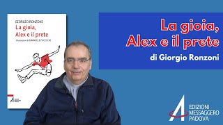 BOOKTRAILER | La gioia, Alex e il prete, di Giorgio Ronzoni