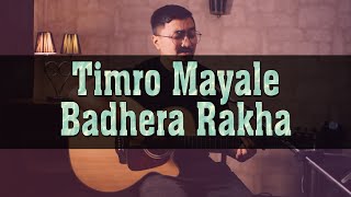 Timro Mayale Badhera Rakha - Shyam Karki ( Acoustic cover by Jyovan Bhuju )