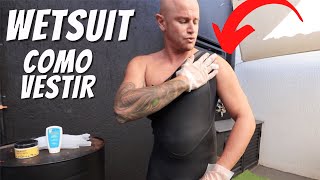 Como vestir a roupa de NEOPRENE sem estragar | WETSUIT