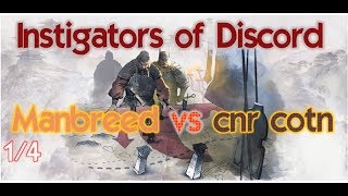 Instigators of Discord: Manbreeed vs cnr chosen of the norns (1/4 final)