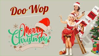 Doo Wop Christmas Songs 💚 Merry Christmas