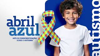 Abril Azul - Campanha Autismo (tv publicidade, midia indoor, painel de led, dooh, tv corporativa)