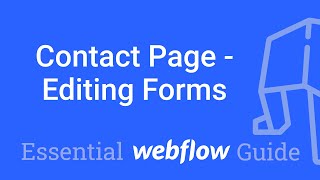 Contact Page - Editing the Contact Form - Part 33 Essential Webflow Guide