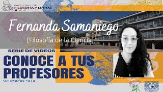 Fernanda Samaniego | FFyL SUA - UNAM | Conoce a tus profesores