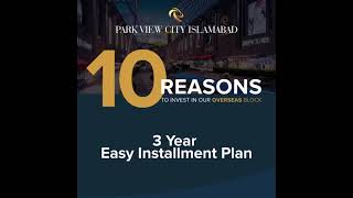 10 REASONS TO INVEST IN OUR OVERSEAS BLOCK IN PARK VIEW CITY ISLAMABAD