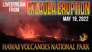 Vogged out at Hawaii Kilauea Eruption | May 19, 2022 | KILAUEA VOLCANO ERUPTING