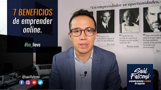 Siete razones del ¿por qué? es mejor emprender online.