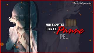 Meri Kismat Ke Har Ek Panne Pe || whatsapp status || Female Version  || New Whatsapp  status