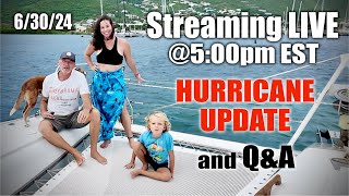 LIVE STREAM Hurricane Update @ 5pm EST TODAY 6/30/24 - CRUISERS in a SCRAMBLE