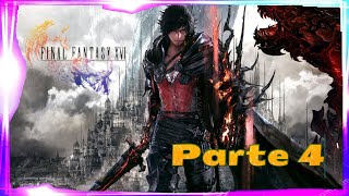 🔥 Final Fantasy XVI (16) | Fiebre al Maximo | Parte 4 | Nvo video #youtube | (30seg Delay)🔥