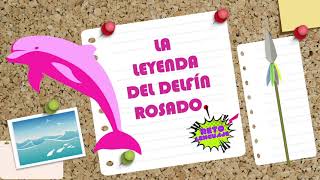 LA LEYENDA DEL DELFÍN ROSADO.