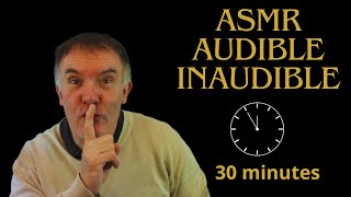 ASMR Audible/Inaudible/Incompréhensible : 30 Minutes de Relaxation Profonde