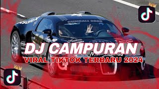 DJ CAMPURAN || TIK TOK VIRAL 2024 FULL BASS JEDAG JEDUG YANG BISA DI DOWNLOAD