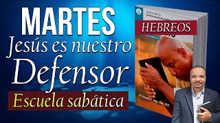 MARTES, ENERO 04 - Jesús Es Nuestro Defensor - Repaso diario escuela sabática en Defensa de la fe