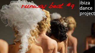 runway beat #9 - IBIZA DANCE PROJECT