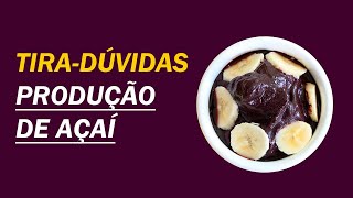 Tira Dúvidas sobre Produção de Açaí