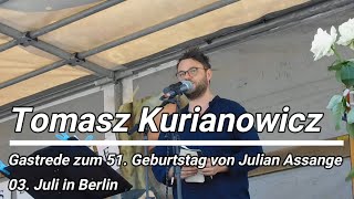 #FreeAssangeBerlin22 - Rede von Tomasz Kurianiwicz zum 51. Geburtstag von Julian Assange