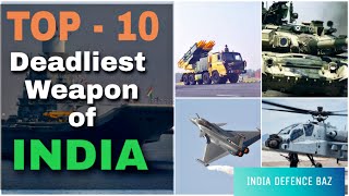 भारत के सबसे घातक हथियार जिनसे कांपती है दुनिया.India's deadliest weapons.