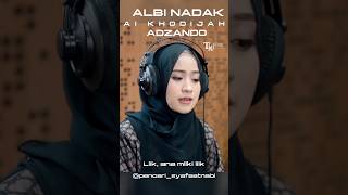 ALBI NADAK - Ai Khodijah feat Adzando davema