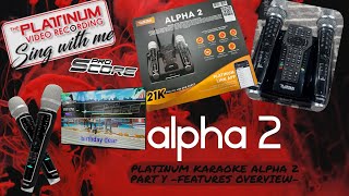 WOW! Features on Platinum Karaoke Alpha 2! Part 4 Features Overview